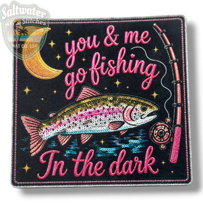 You & Me Go Fishing in the Dark UV Printed Embroidery Look Patch - LoneStar Adhesive